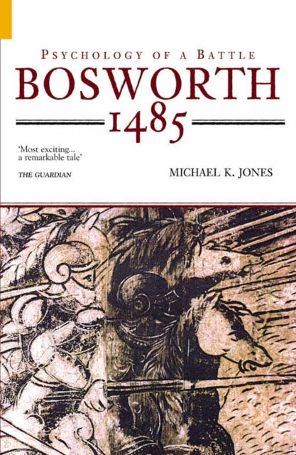 Book cover of: Bosworth 1485. By: Michael K. Jones