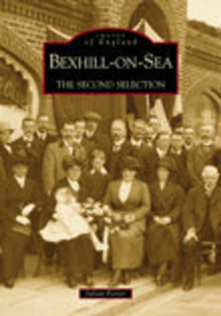 Book cover of: Bexhill-on-Sea. By: Julian Porter