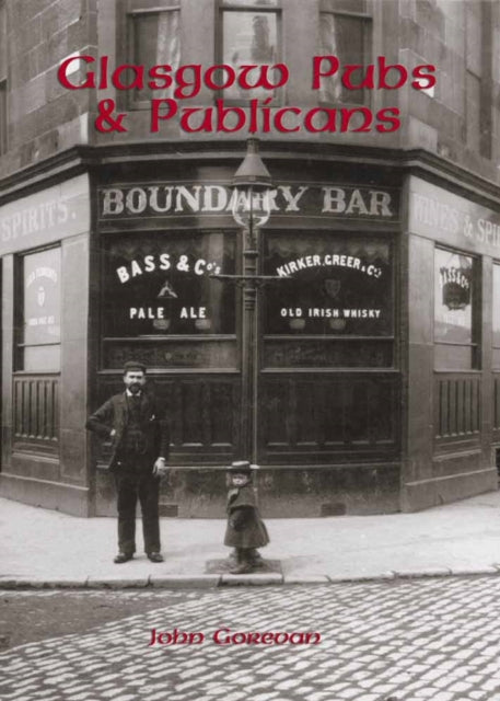 Book cover of: Glasgow's Pubs and Publicans. By: John Gorevan