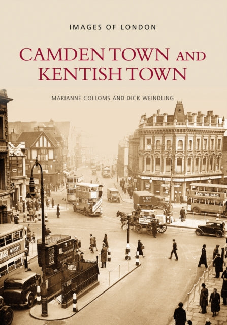 Book cover of: Camden Town and Kentish Town. By: Marianne Colloms