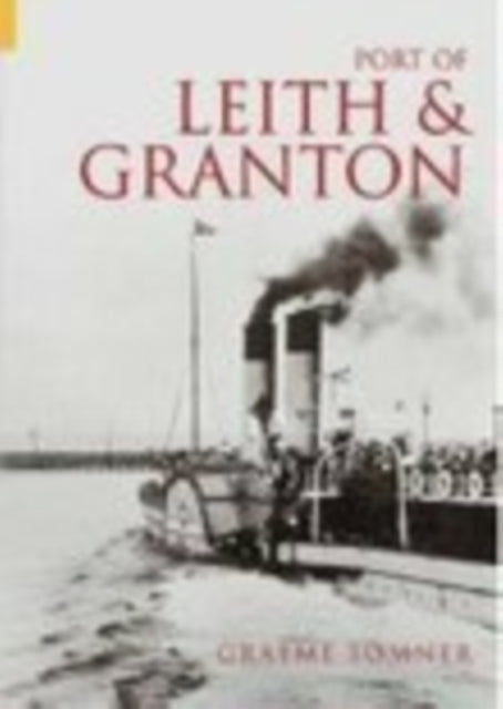 Book cover of: Port of Leith and Granton. By: Graeme Somner