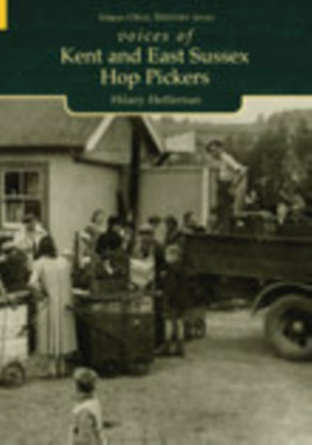 Book cover of: Voices of Kent and East Sussex Hop Pickers