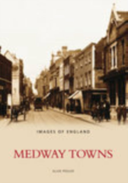 Book cover of: Medway Towns. By: Alun Pedler