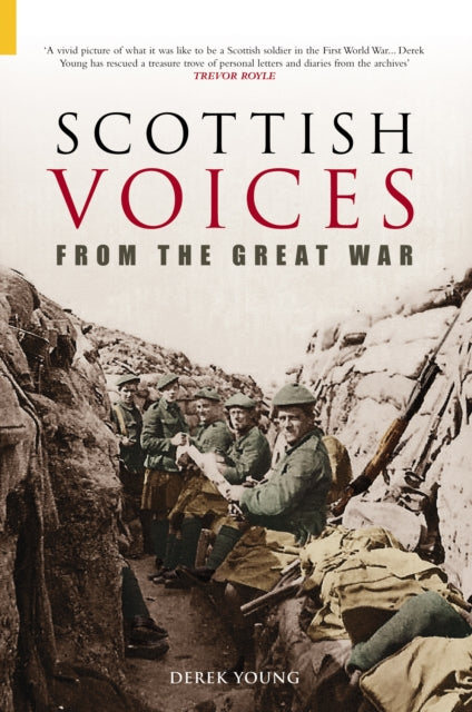 Book cover of: Scottish Voices from the Great War. By: Derek Young