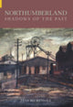 Book cover of: Northumberland: Shadows of the Past. By: Stan Beckensall