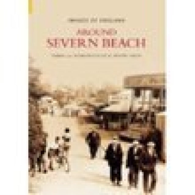 Book cover of: Around Severn Beach. By: Pilning And Severn Beach Local History Group Staff