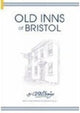 Book cover of: Old Inns of Bristol. By: Charles Frederick William Dening