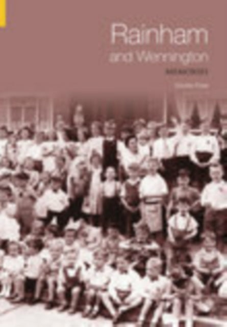 Book cover of: Rainham and Wennington Memories. By: Celia Pyke-Lees