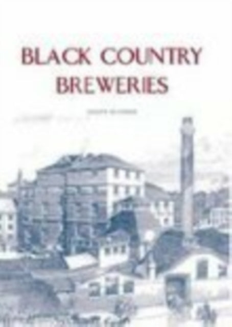 Book cover of: Black Country Breweries. By: Joseph McKenna