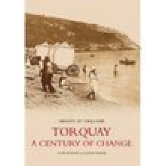 Book cover of: Torquay - A Century of Change: Images of England. By: Mason, David