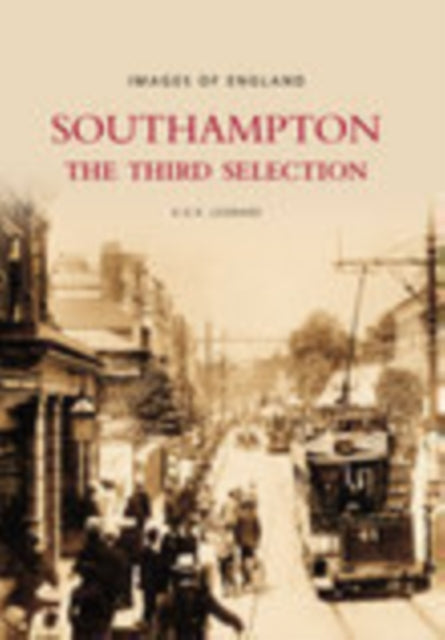 Book cover of: Southampton: The Third Selection. By: Alan Leonard Staff