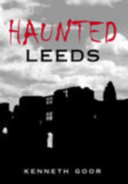 Book cover of: Haunted Leeds
