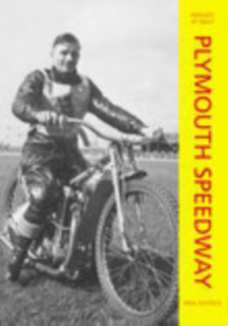 Book cover of: Plymouth Speedway: Images of Sport. By: Paul Eustace