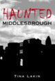 Book cover of: Haunted Middlesbrough