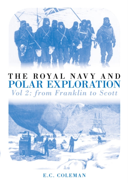 Book cover of: Royal Navy and Polar Exploration Vol 2. By: E.C. Coleman, Coleman, E. C.