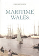 Book cover of: Maritime Wales. By: John Richards
