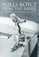 Book cover of: Rolls-Royce From the Inside. By: Reg Abbiss