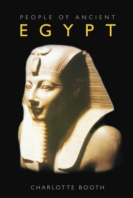Book cover of: People of Ancient Egypt. By: Charlotte Booth