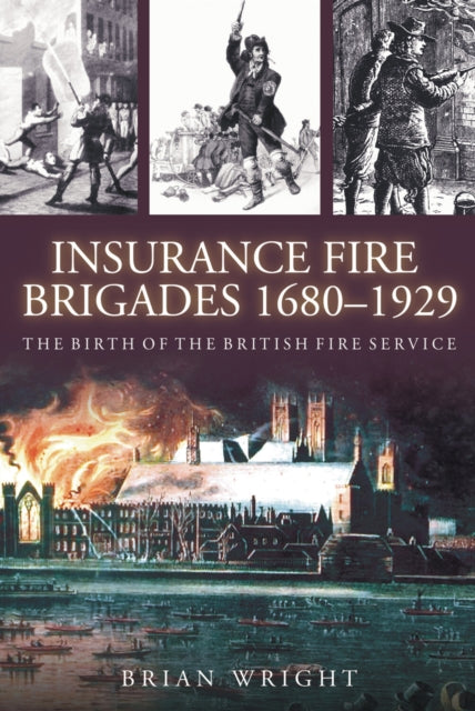 Book cover of: Insurance Fire Brigades 1680-1929