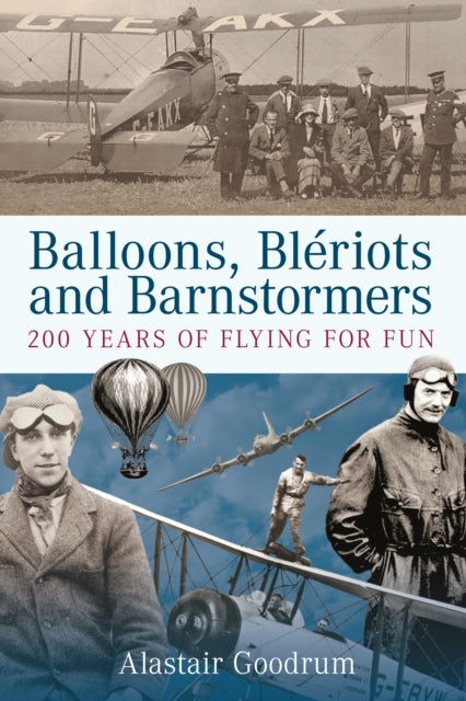 Book cover of: Balloons, Bleriots and Barnstormers