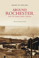 Book cover of: Around Rochester: With the Dudley Studios Collection. By: Penelope Brook-Foster