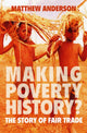 Book cover of: Making Poverty History?. By: Matthew Anderson