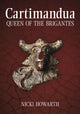 Book cover of: Cartimandua - Queen of the Brigantes. By: Nicki Howarth
