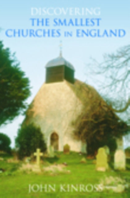 Book cover of: Discovering the Smallest Churches in England