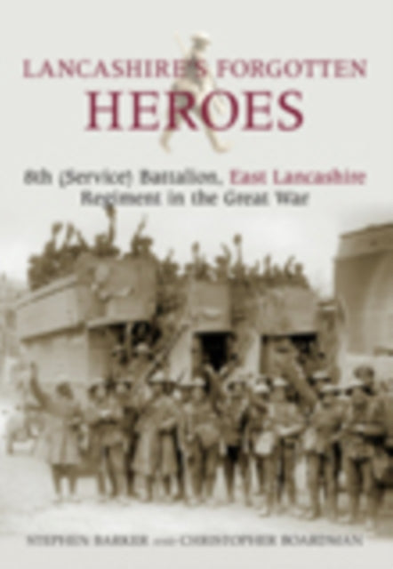 Book cover of: Lancashire's Forgotten Heroes