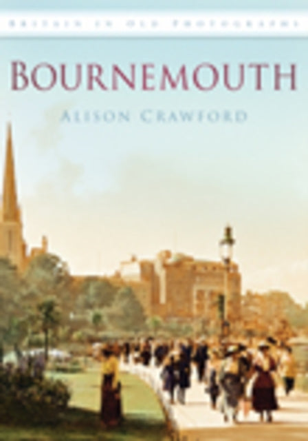 Book cover of: Bournemouth. By: Alison Crawford