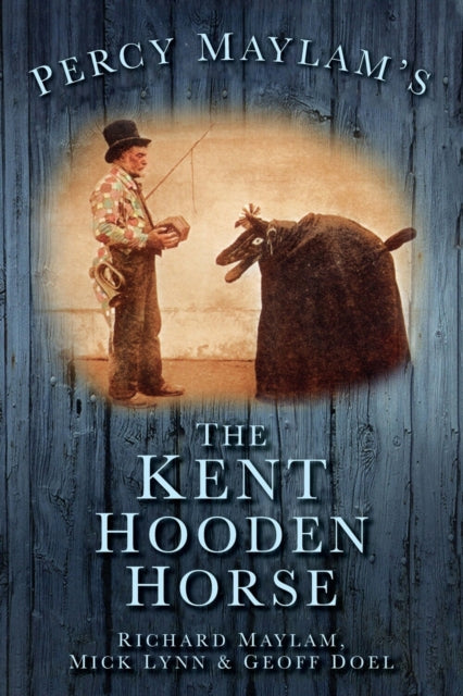 Book cover of: Percy Maylam's The Kent Hooden Horse