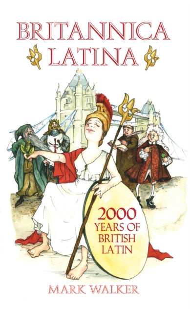 Book cover of: Britannica Latina. By: Mark Walker