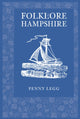 Book cover of: Folklore of Hampshire. By: Penny Legg