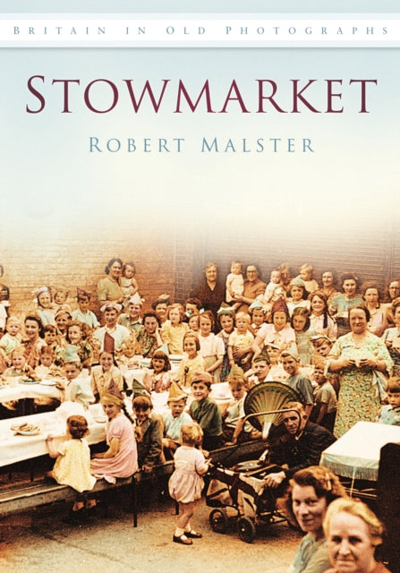 Book cover of: Stowmarket. By: Robert Malster