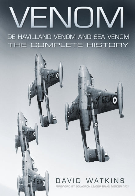 Book cover of: Venom: De Havilland Venom and Sea Venom. By: David Watkins