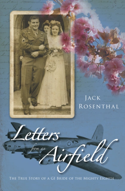 Book cover of: Letters from an Airfield. By: Jack Rosenthal