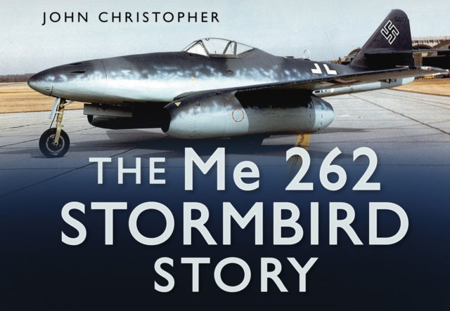 Book cover of: Me 262 Stormbird Story