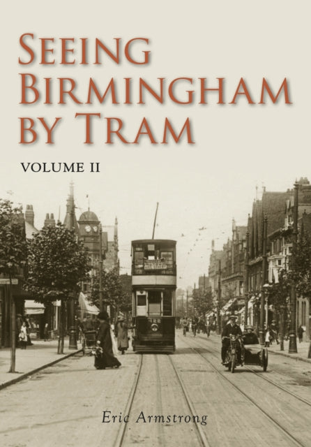 Book cover of: Seeing Birmingham by Tram Volume II. By: Eric Armstrong