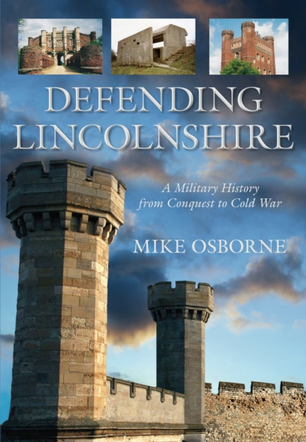 Book cover of: Defending Lincolnshire. By: Osborne, Mike Dr