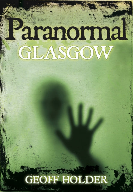 Book cover of: Paranormal Glasgow
