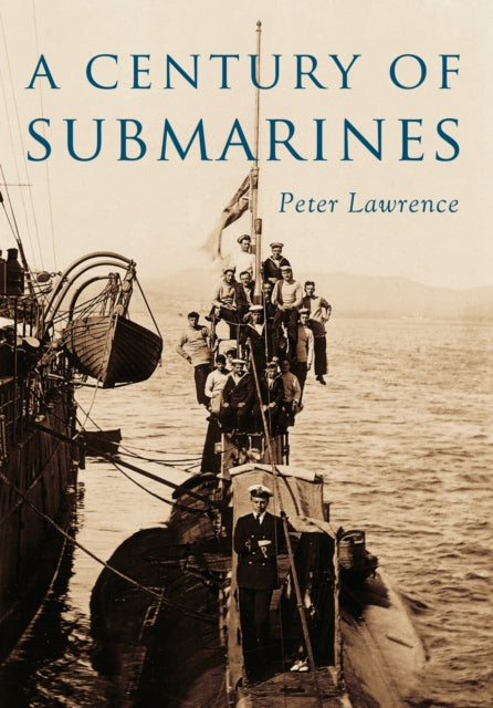 Book cover of: Century of Submarines. By: Peter Lawrence
