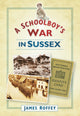 Book cover of: Schoolboy's War in Sussex