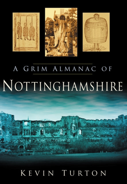 Book cover of: Grim Almanac of Nottinghamshire