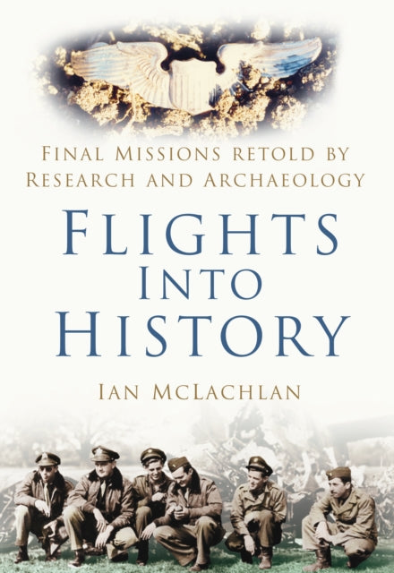 Book cover of: Flights Into History. By: Ian McLachlan