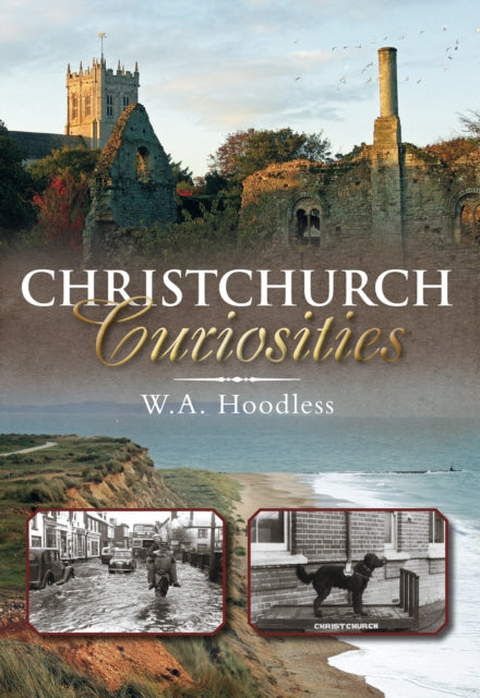 Book cover of: Christchurch Curiosities. By: W. A. Hoodless