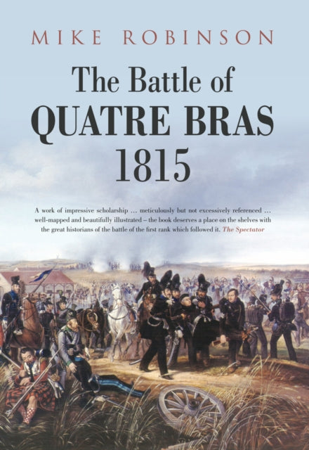 Book cover of: Battle of Quatre Bras 1815. By: Mike Robinson
