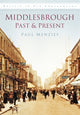 Book cover of: Middlesbrough Past and Present