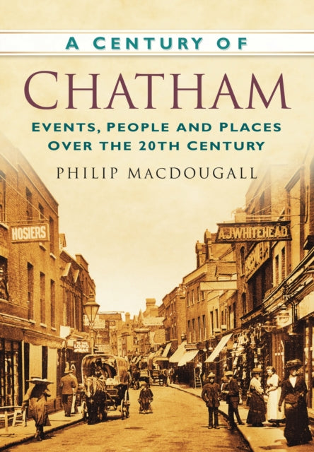 Book cover of: Century of Chatham. By: Philip MacDougall