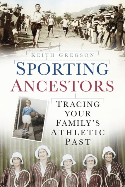 Book cover of: Sporting Ancestors. By: Keith Gregson