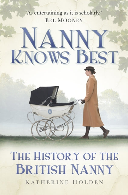 Book cover of: Nanny Knows Best. By: Katherine Holden
